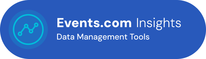 Events.com Insights. Data Management Tools.